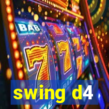 swing d4